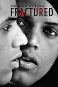 Fractured (Bay Area Professionals #3) by Mickie B. Ashling