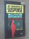 Alfred Hitchcock Presents My Favourites In Suspense (My Favourites in Suspense #1) by Wilbur Daniel Steele