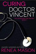 Curing Doctor Vincent (The Good Doctor Trilogy #1) by Erin deWard