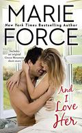 And I Love Her by Marie Force
