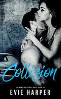 Collision (Portland Street Kings #1) by Evie Harper