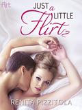 Just a Little Flirt by Renita Pizzitola