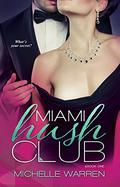 Miami Hush Club: Episode 1 (Miami Hush Club #1) by Michelle Warren