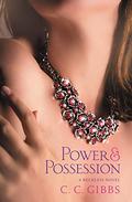 Power and Possession (Reckless #1) by C.C. Gibbs