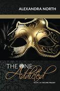 The One Addicted by Alexandra North