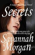 Secrets (Sapphire Springs #2) by Savannah Morgan
