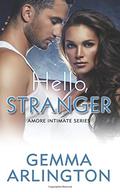 Hello Stranger (Amore Intimate #2) by Gemma Arlington
