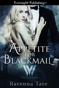 An Appetite For Blackmail (The Weathermen #1) by Ravenna Tate