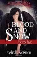 Vampire Lies: Blood and Snow Season 2 by RaShelle Workman