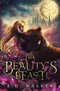 The Beauty's Beast by E.D. Walker