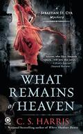 What Remains of Heaven by C.S. Harris