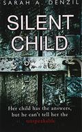 Silent Child by Sarah A. Denzil