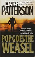 Pop Goes the Weasel by James Patterson