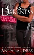 Cursed by Darkness  (an Urban Fantasy Novel): Befallen Tides by Anna Sanders