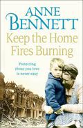 Keep the Home Fires Burning by Anne Bennett