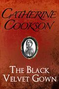 Black Velvet Gown by Catherine Cookson