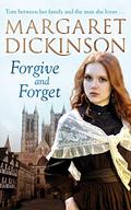 Forgive and Forget by Margaret Dickinson