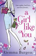 A Girl Like You by Gemma Burgess
