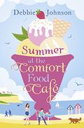 Summer at the Comfort Food Café by Debbie Johnson