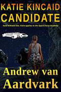 Katie Kincaid Candidate by Andrew van Aardvark