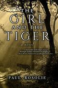 The Girl and the Tiger by Paul Rosolie