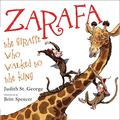 Zarafa: The Giraffe Who Walked to the King by Judith St. George