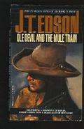 Ole Devil and the Mule Train (Ole Devil #3) by J.T. Edson