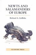 The Newts and Salamanders of Europe by Richard A. Griffiths
