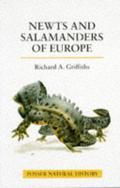 Newts and Salamanders of Europe by Richard Griffiths