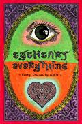 Eyeheart Everything  (2nd Edition) by Kevin Sampsell