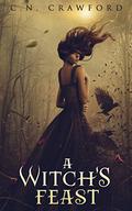 A Witch's Feast by C.N. Crawford, Carlos Quevedo