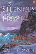 The Silences of Home by Caitlin Sweet