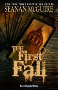The First Fall  (Incryptid, #0.07) by Seanan McGuire