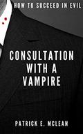 Consultation With a Vampire by Patrick E. McLean