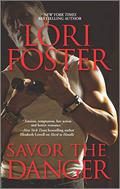Savor the Danger by Lori Foster