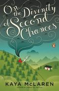 On the Divinity of Second Chances by Kaya McLaren, Allyson Ryan