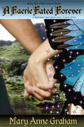 A Faerie Fated Forever (Forever #1) by Mary Anne Graham