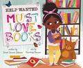Help Wanted, Must Love Books by Janet Sumner Johnson