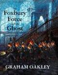 The Foxbury Force and the Ghost (The Foxbury Force #3) by Graham Oakley