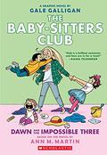 Dawn et le Trio Terrible (Baby-Sitters Club Graphic Novels #5) by Gale Galligan