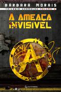 A Ameaça Invisível (Anômalos #2) by Bárbara Morais