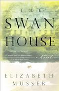 The Swan House by Elizabeth Musser