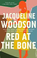 Red at the Bone by Jacqueline Woodson