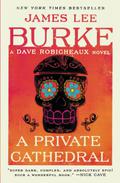 A Private Cathedral: A Dave Robicheaux Novel (Dave Robicheaux #23) by James Lee Burke
