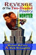 Revenge of the Two-Headed Poetry Monster by Michael McCarty