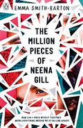 The Million Pieces of Neena Gill by Emma Smith-Barton