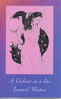 A Galaxy in a Jar by Laurel Winter