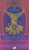 The Arthurian Poems of Charles Williams by Charles Williams
