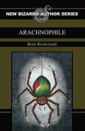 Arachnophile by Betty Rocksteady