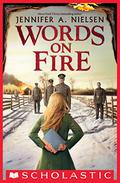 Words on Fire by Jennifer A. Nielsen